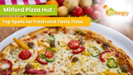 Milford Pizza Hut: Top Spots for Fresh and Tasty Pizza