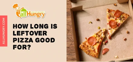 How Long Is Leftover Pizza Good For?