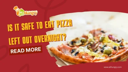 Is it Safe to Eat Pizza Left Out Overnight ?
