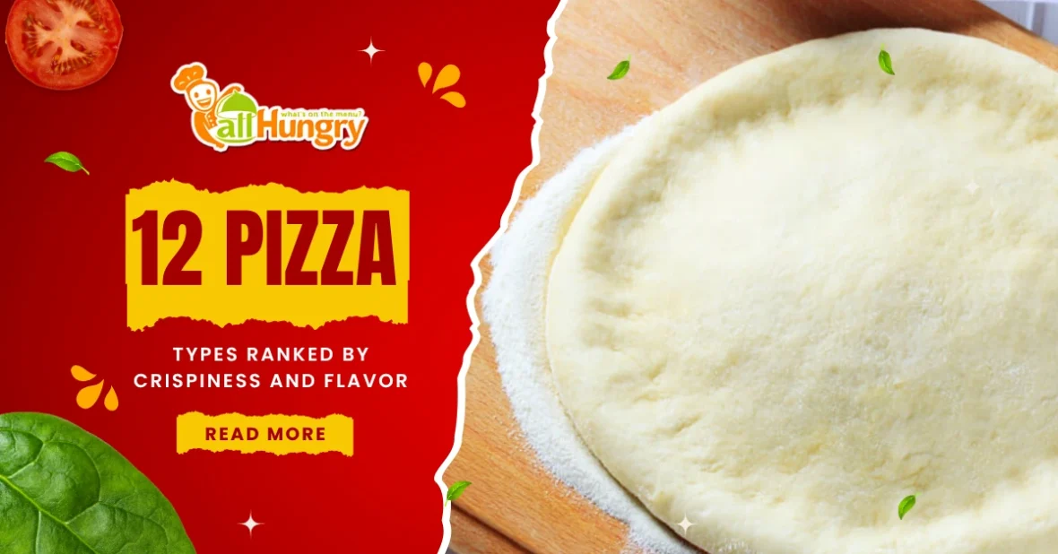 12 Pizza Crust Types Ranked by Crispiness and Flavor