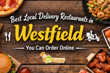 Best Local Delivery Restaurants in Westfield