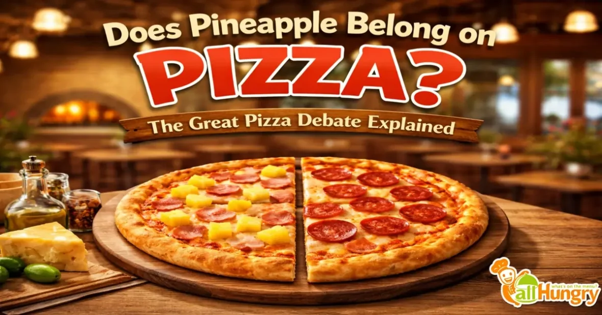 Does Pineapple Belong on Pizza? The Great Pizza Debate Explained