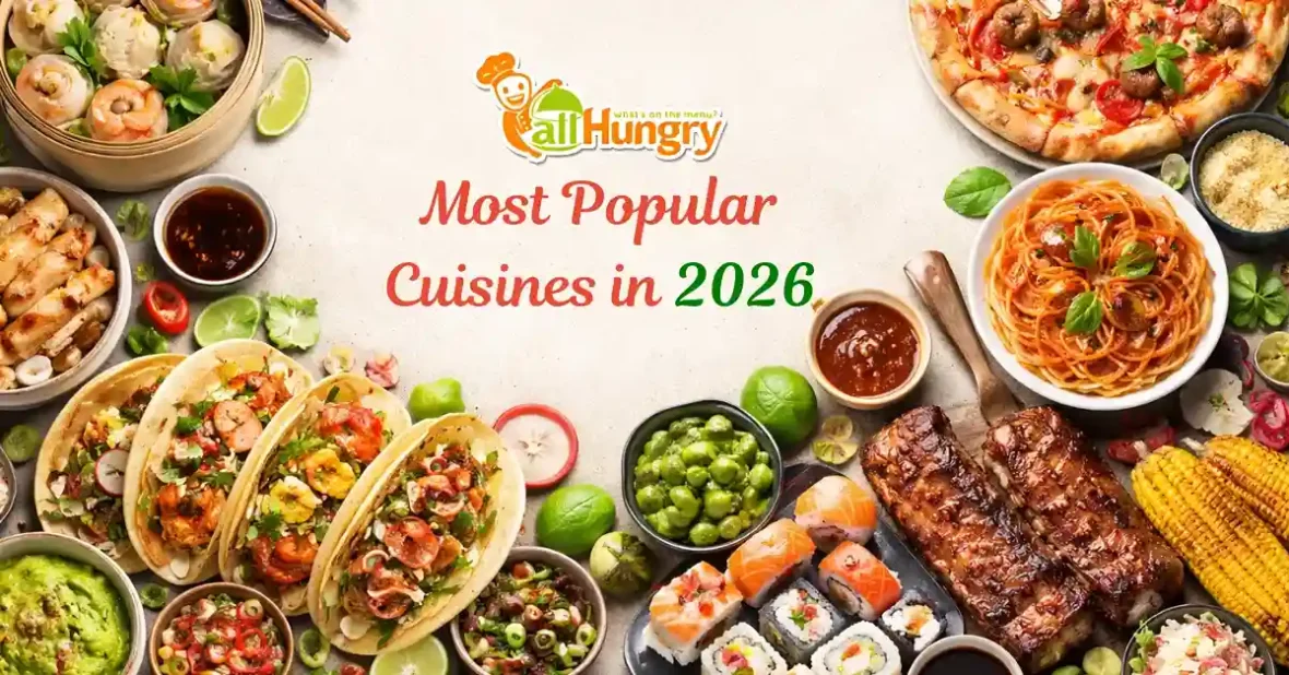 Most Popular Cuisines in 2026: Global Food Trends and What People are Eating Around the USA
