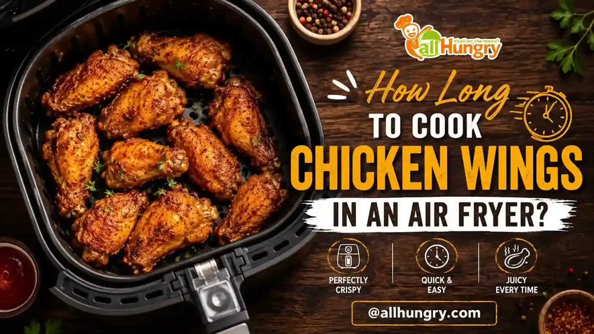 How Long to Cook Chicken Wings in an Air Fryer?